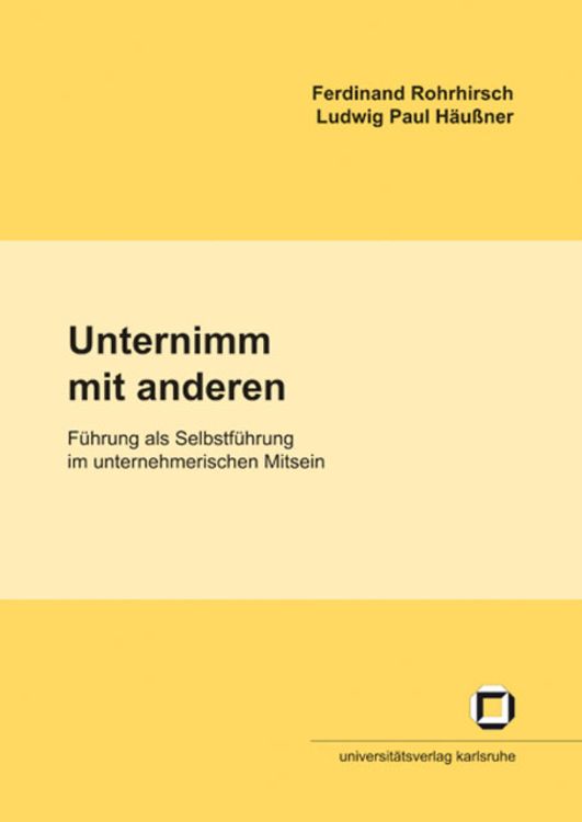 Produktbild: Unternimm mit anderen: F&uuml;hrung als Selbstf&uuml;hrung im unternehmerischen Mitsein