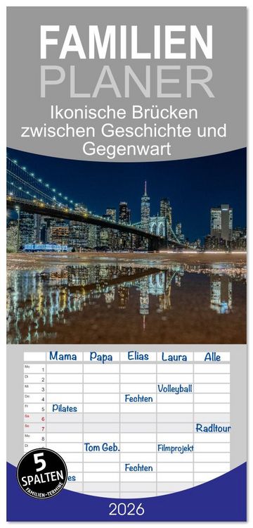 Produktbild: Familienplaner 2026 - Ikonische Br&uuml;cken zwischen Geschichte und Gegenwart mit 5 Spalten (Wandkalender, 21 x 45 cm) CALVENDO