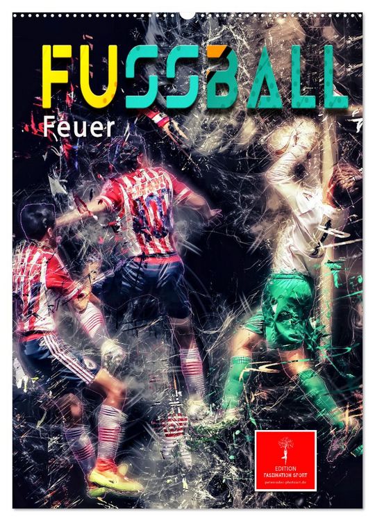 Produktbild: Fu&szlig;ball - Feuer (Wandkalender 2026 DIN A2 hoch), CALVENDO Monatskalender
