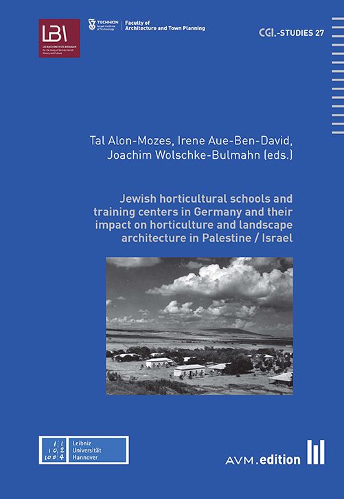 Produktbild: Jewish horticultural schools and training centers in Germany and their impact on horticulture and landscape architecture in Palestine / Israel