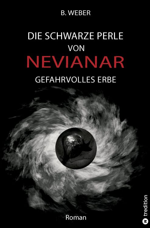 Produktbild: DIE SCHWARZE PERLE VON NEVIANAR - Eine spannend erz&auml;hlte Heldenreise als Fantasy-Roman mit &uuml;berraschenden Wendungen