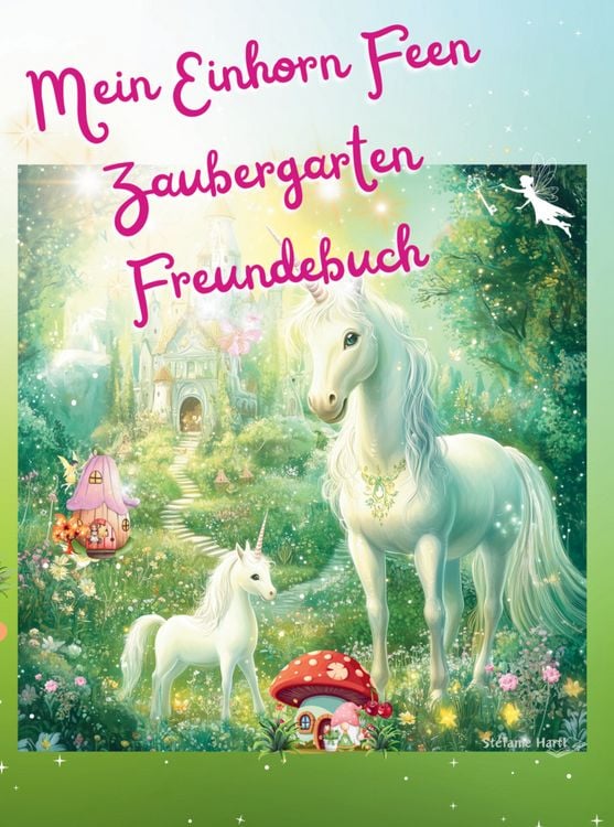 Produktbild: Mein Einhorn Feen Zaubergarten Freundebuch