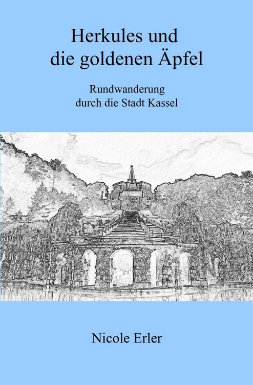 Produktbild: Herkules und die goldenen &Auml;pfel - Rundwanderung durch die Stadt Kassel