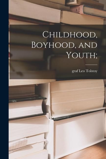 Produktbild: Childhood, Boyhood, and Youth;
