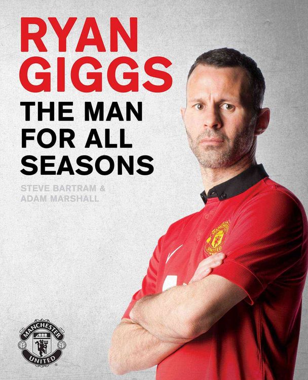 Produktbild: Bartram, S: Ryan Giggs: The Man for All Seasons
