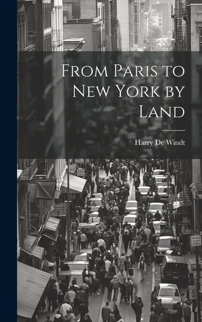 Produktbild: From Paris to New York by Land