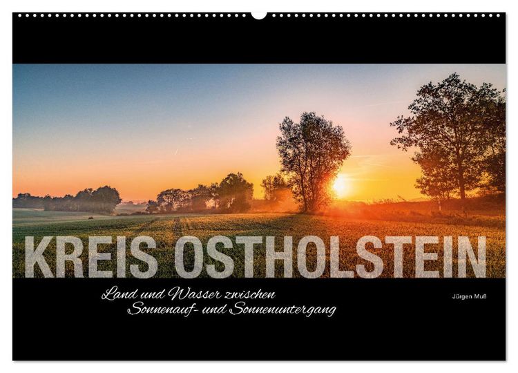 Produktbild: Ostholstein - Land und Wasser zwischen Sonnenauf- und Sonnenuntergang (Wandkalender 2026 DIN A2 quer), CALVENDO Monatskalender