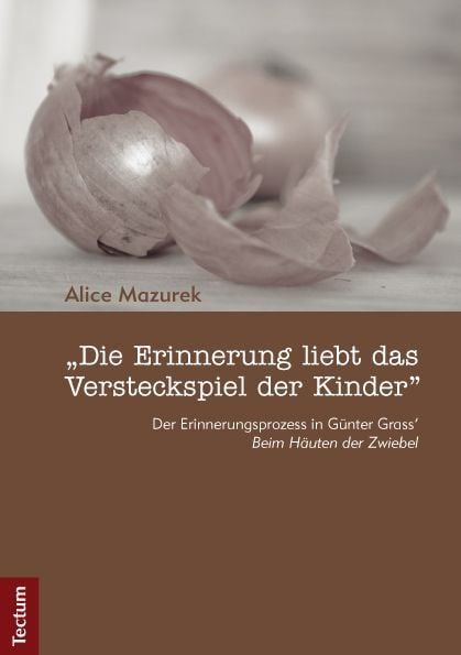 Produktbild: "Die Erinnerung liebt das Versteckspiel der Kinder"