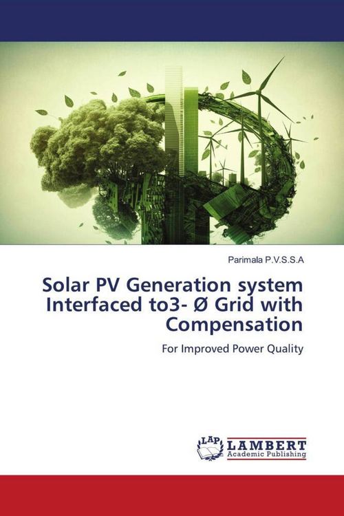 Produktbild: Solar PV Generation system Interfaced to3- &Oslash; Grid with Compensation