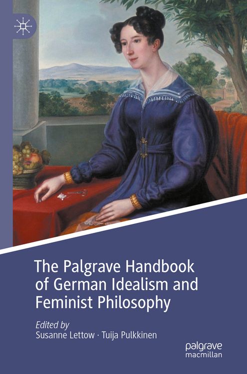 Produktbild: The Palgrave Handbook of German Idealism and Feminist Philosophy