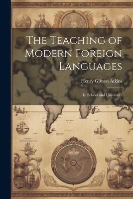 Produktbild: The Teaching of Modern Foreign Languages: In School and University