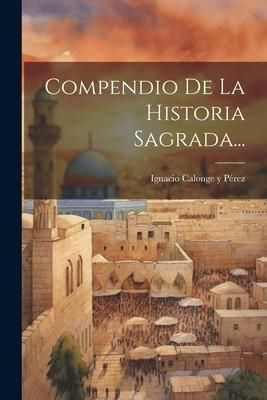 Produktbild: Compendio De La Historia Sagrada...