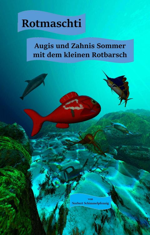 Produktbild: Rotmaschti - Augis und Zahnis Sommer mit dem kleinen Rotbarsch