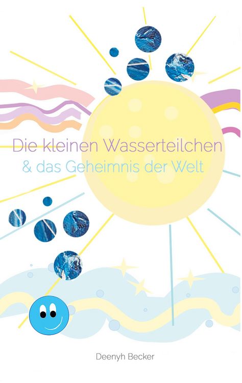 Produktbild: Die kleinen Wasserteilchen und das Geheimnis der Welt