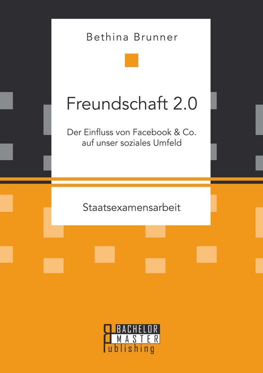 Produktbild: Freundschaft 2.0: Der Einfluss von Facebook & Co. auf unser soziales Umfeld