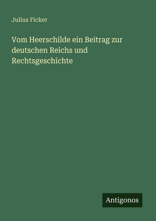 Produktbild: Vom Heerschilde ein Beitrag zur deutschen Reichs und Rechtsgeschichte