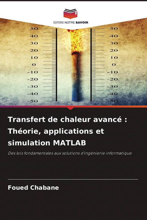 Produktbild: Transfert de chaleur avanc&eacute; : Th&eacute;orie, applications et simulation MATLAB