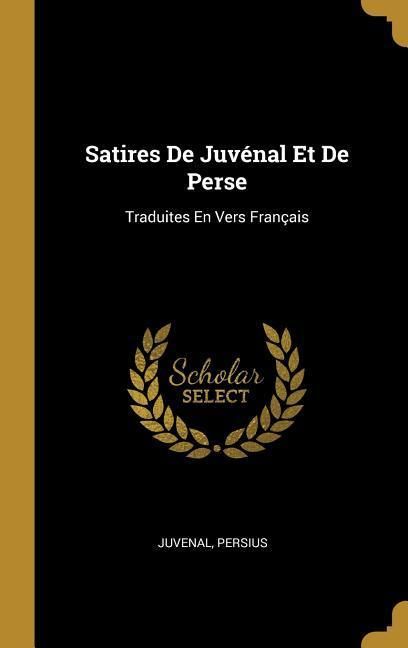 Produktbild: Satires De Juv&eacute;nal Et De Perse