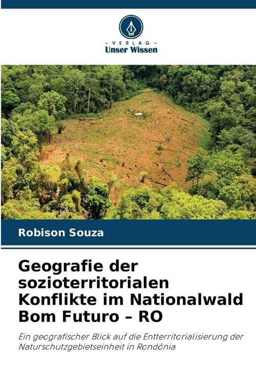 Produktbild: Geografie der sozioterritorialen Konflikte im Nationalwald Bom Futuro - RO