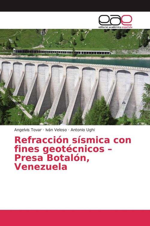 Produktbild: Refracci&oacute;n s&iacute;smica con fines geot&eacute;cnicos - Presa Botal&oacute;n, Venezuela