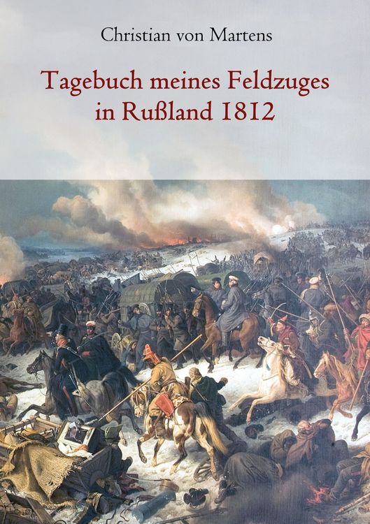 Produktbild: Tagebuch meines Feldzuges in Ru&szlig;land 1812