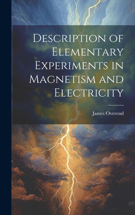 Produktbild: Description of Elementary Experiments in Magnetism and Electricity