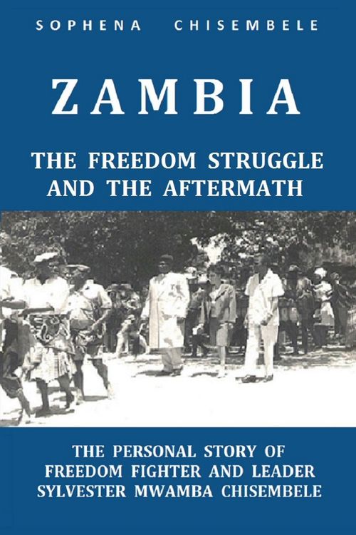 Produktbild: Zambia - The Freedom Struggle and The Aftermath