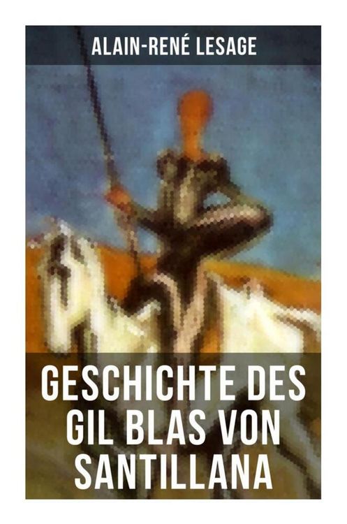 Produktbild: Geschichte des Gil Blas von Santillana