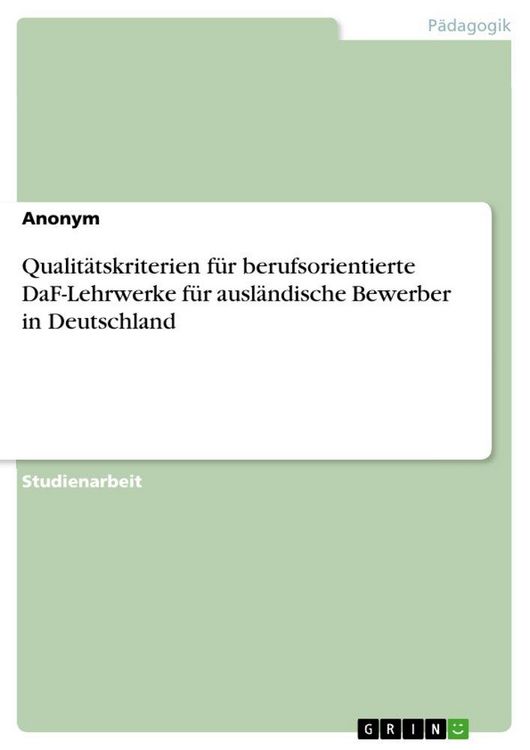 Produktbild: Qualit&auml;tskriterien f&uuml;r berufsorientierte DaF-Lehrwerke f&uuml;r ausl&auml;ndische Bewerber in Deutschland