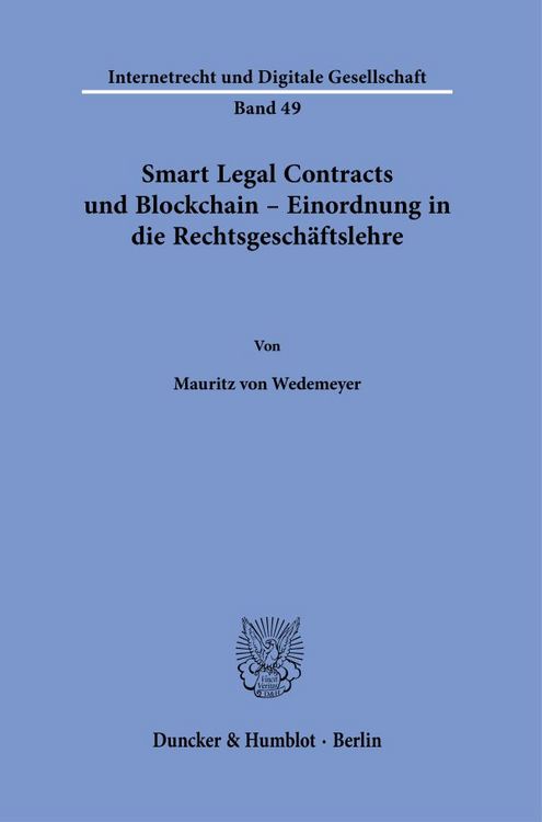 Produktbild: Smart Legal Contracts und Blockchain &ndash; Einordnung in die Rechtsgesch&auml;ftslehre.