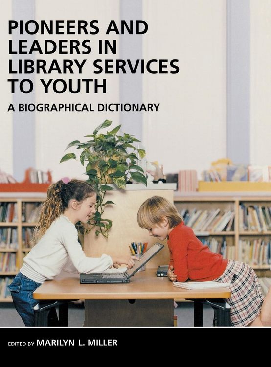 Produktbild: Pioneers and Leaders in Library Services to Youth