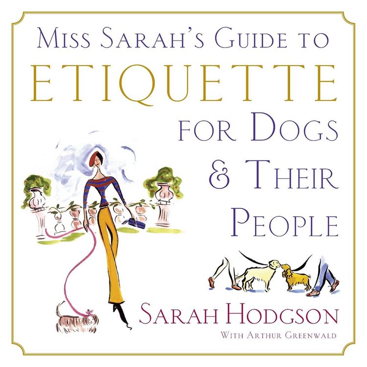 Produktbild: Miss Sarah's Guide to Etiquette for Dogs & Their People