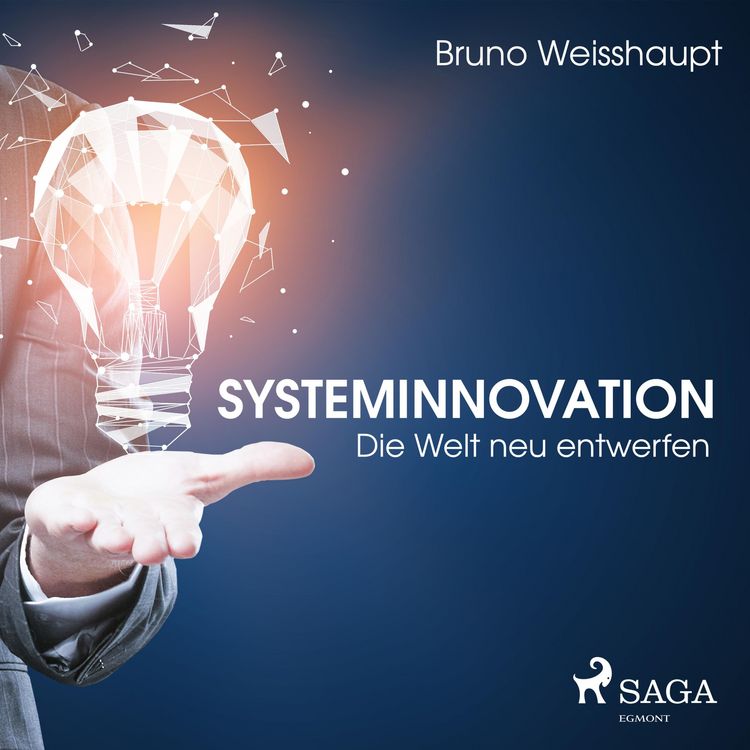 Produktbild: Systeminnovation - Die Welt neu entwerfen (Ungek&uuml;rzt)