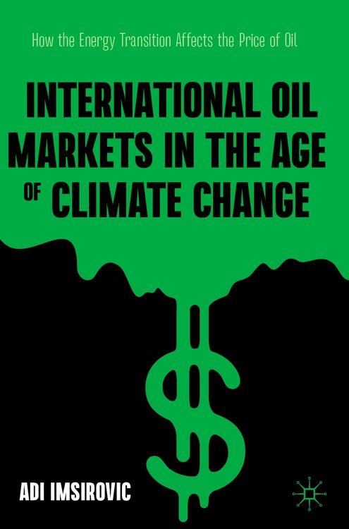 Produktbild: International Oil Markets in the Age of Climate Change