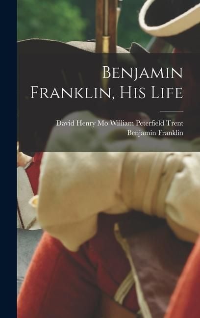 Produktbild: Benjamin Franklin, His Life