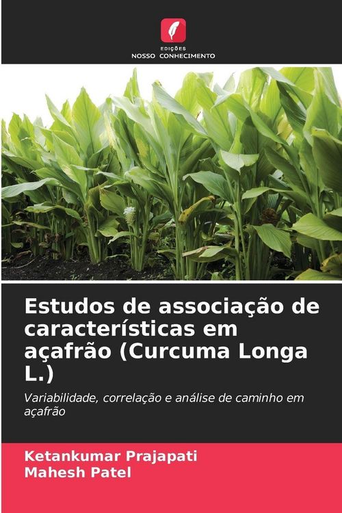 Produktbild: Estudos de associa&ccedil;&atilde;o de caracter&iacute;sticas em a&ccedil;afr&atilde;o (Curcuma Longa L.)