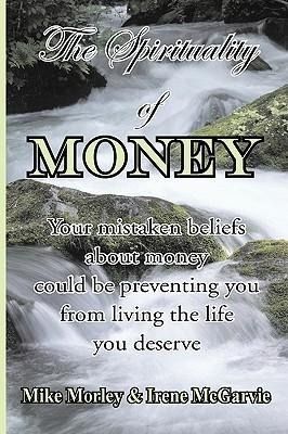 Produktbild: The Spirituality of Money: Your mistaken beliefs about money could be preventing you from living the life you deserve