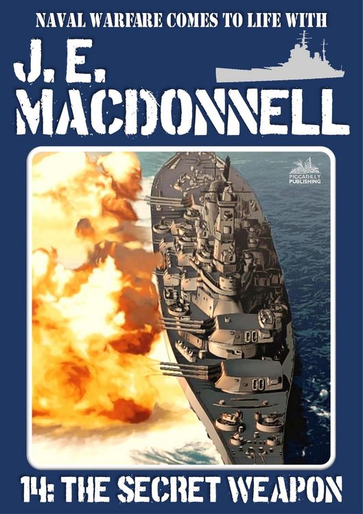 Produktbild: The Secret Weapon (J.E. Macdonnell's Royal Australian Navy World War II Fiction, #14)