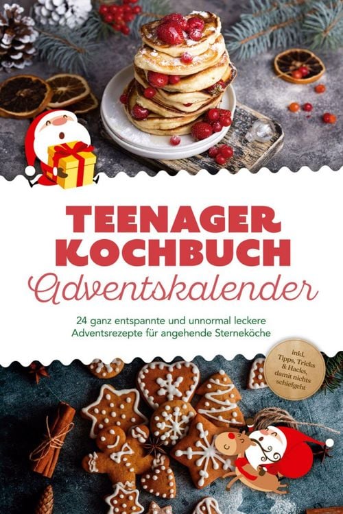 Produktbild: Teenager Kochbuch Adventskalender: 24 ganz entspannte und unnormal leckere Adventsrezepte f&uuml;r angehende Sternek&ouml;che - inkl. Tipps, Tricks & Hacks, dam