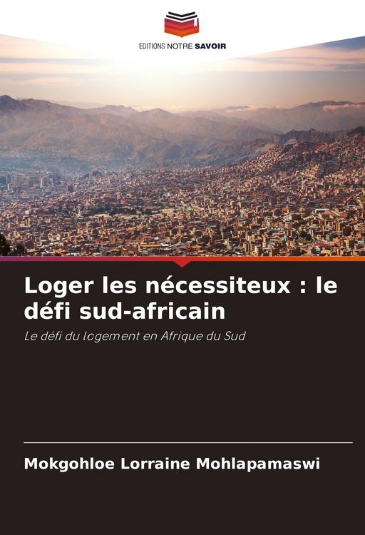 Produktbild: Loger les n&eacute;cessiteux : le d&eacute;fi sud-africain