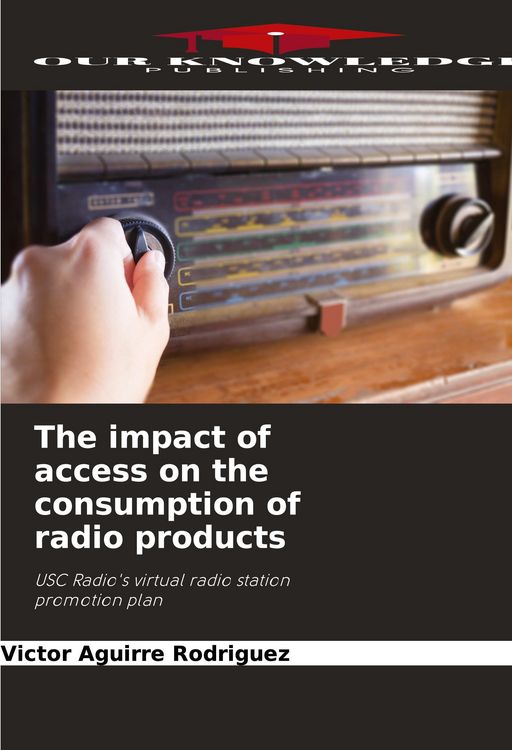 Produktbild: The impact of access on the consumption of radio products