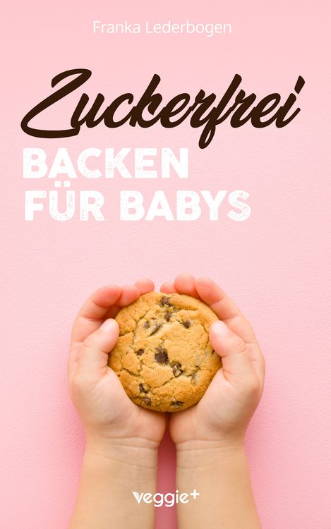 Produktbild: Zuckerfrei Backen f&uuml;r Babys
