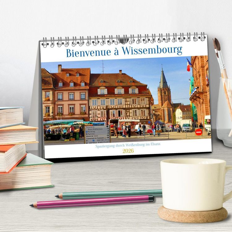 Produktbild: Bienvenue &agrave; Wissembourg. Spaziergang durch Wei&szlig;enburg im Elsass (Tischkalender 2026 DIN A5 quer), CALVENDO Monatskalender