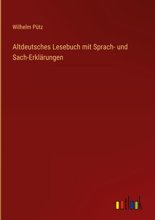 Produktbild: Altdeutsches Lesebuch mit Sprach- und Sach-Erkl&auml;rungen
