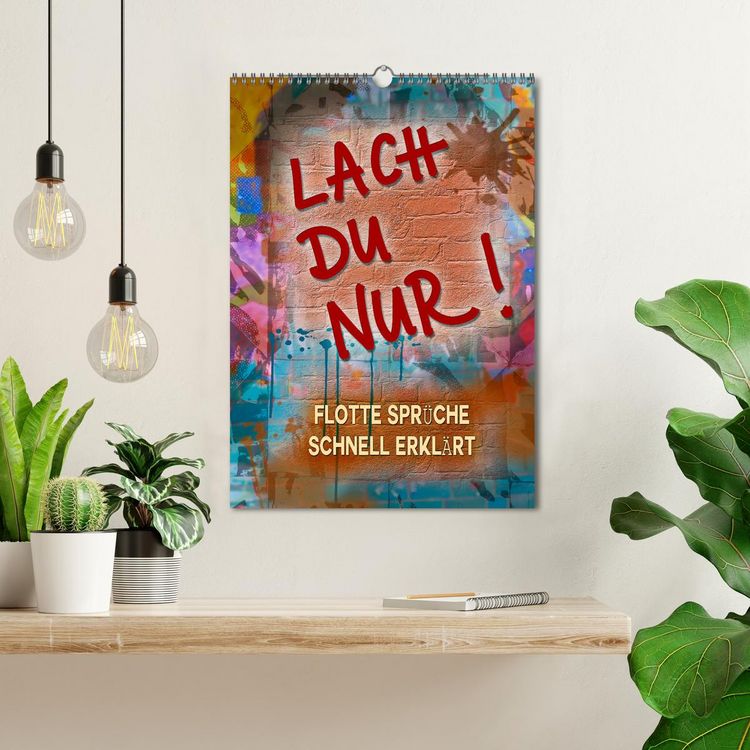Produktbild: Lach du nur! - Flotte Spr&uuml;che schnell erkl&auml;rt (Wandkalender 2026 DIN A3 hoch), CALVENDO Monatskalender