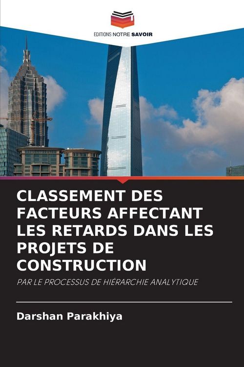 Produktbild: Classement des Facteurs Affectant Les Retards Dans Les Projets De Construction