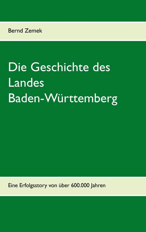 Produktbild: Die Geschichte des Landes Baden-W&uuml;rttemberg
