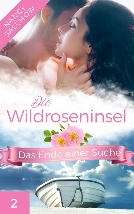 Produktbild: Die Wildroseninsel: Das Ende einer Suche