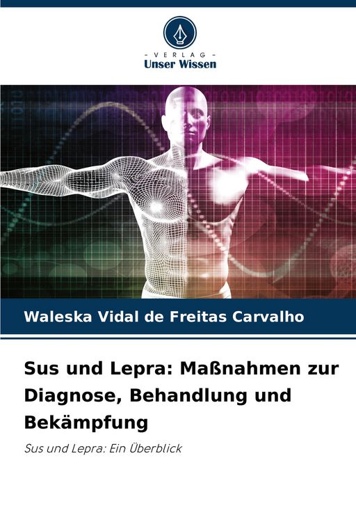 Produktbild: Sus und Lepra: Ma&szlig;nahmen zur Diagnose, Behandlung und Bek&auml;mpfung