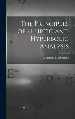 Produktbild: The Principles of Elliptic and Hyperbolic Analysis